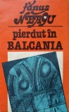 PIERDUT IN BALCANIA-FANUS NEAGU