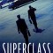 Superclass: The Global Power Elite and the World They Are Making