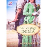 Sa-i castige inima - Karen Witemeyer