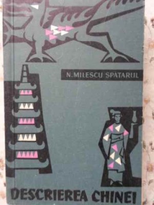 DESCRIEREA CHINEI-N. MILESCU SPATARUL-230700 foto