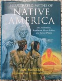 Illustrated myths of Native America - Tim McNeese// ilustratii Richard Hook