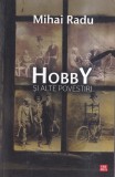 Carte Mihai Radu - Hobby si alte povestiri, Vremea, 2009, 77 pagini, Brosata, Dimensiune 13x20 cm, Romana