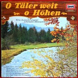 O TALER WEIT O HOHEN - EINE AUSWAHL UNSERERE SCHONSTEN MANNERCHORE - DISC VINYL / VINIL LP, ALBUM PICK-UP