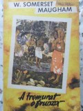 A Tremurat o Frunza - W. Somerset Maugham, 1990, Grai si Suflet, Roman