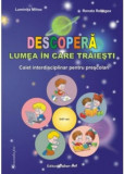 Descopera lumea in care traiesti | Luminita Mihoc