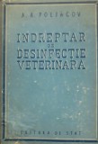 INDREPTAR DE DEZINFECTIE VETERINARA - A.A. POLIACOV - CARTE RARA