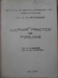 Lucrari Practice Fiziologie - N. Carare, C. Rotaru (1978, IMF Iasi) - Medicina Interna, 490 pagini