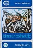 Cumpara ieftin Itinerar psihiatric carte Petre Branzei 1979 editura Junimea coperta cartonata 557 pagini psihologie