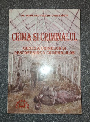 Medeanu Tiberiu Constantin - Crima si criminalul foto