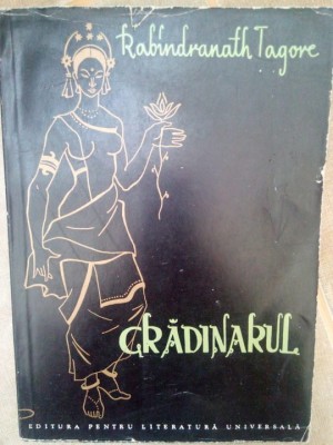 Rabindranath Tagore - Gradinarul (Editia: 1961) foto