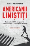 Americanii linistiti - Scott Anderson