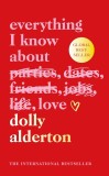 Everything I Know About Love | Dolly Alderton