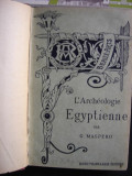 L&#039;ARCH&Eacute;OLOGIE EGYPTIENNE DE G. MASPERO (ARHEOLOGIE EGIPTEANA)