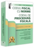 Codul fiscal cu Norme și Codul de procedură fiscală: aprilie 2025 - Paperback brosat - Universul Juridic
