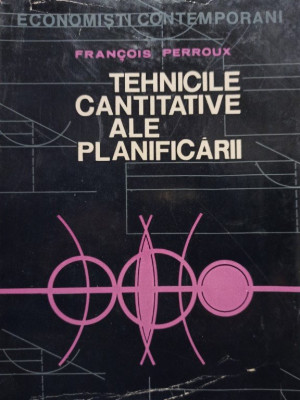Francois Perroux - Tehnicile cantitative ale planificarii (1969) foto