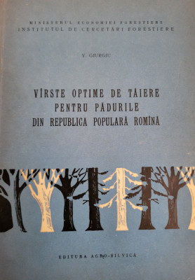 Victor Giurgiu -Varste optime de taiere pentru padurile Romaniei- silvicultura foto