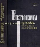 Cumpara ieftin Electrotehnica, Masuri Si Masini Electrice - B. Radovici, G. Ionescu - Tiraj: 21