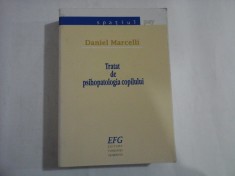 TRATAT DE PSIHOPATOLOGIA COPILULUI (20 DE PAGINI SUBLINIATE CU PIXUL) - DANIEL MARCELLI - SPATIUL PSY