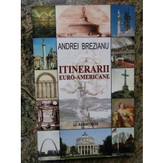 Andrei Brezianu - Itinerarii euro-americane
