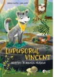 Lupusorul Vincent. Aventuri in mijlocul orasului - Andrea Schutze