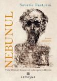 Nebunul - Hardcover - Savatie Baștovoi - Cathisma