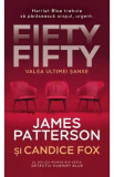 Fifty fifty. Valea ultimei sanse - James Patterson, Candice Fox