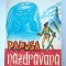 PĂPUȘA NĂZDRĂVANĂ/ ALEXANDRU BARDIERU / ILUSTRAȚII MIRCEA ISPIR/ 1976