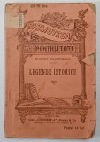 LEGENDE ISTORICE de DIMITRIE BOLINTINEANU , INCEPUTUL SEC . XX
