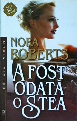 Nora Roberts - A fost odata o stea foto
