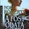 Nora Roberts - A fost odata o stea