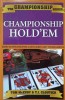 CHAMPIONSHIP HOLD&#039;EM. HOW TO WIN HOLD&#039;EM CASH GAMES AND YOURNAMENTS (POKER)-TOM MCEVOY, T.J. CLOUTIER-237777