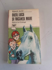 Dutu, Lucu si vacanta Mare - Eduard Jurist - Editura Ion Creanga , 1982 foto