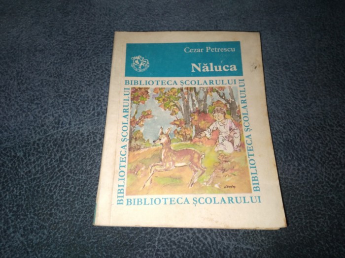 CEZAR PETRESCU - NALUCA BIBLIOTECA SCOLARULUI NR 1