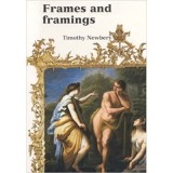 Frames &amp;amp; Framing - Timothy Newbery