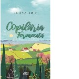 Copilaria fermecata - Ioana Trif