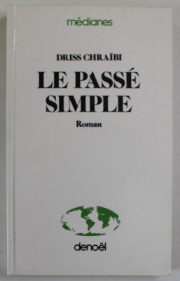 LE PASSE SIMPLE , roman par DRISS CHRAIBI , 1982 foto
