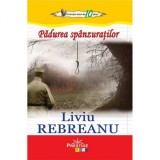 Padurea spanzuratilor - Liviu Rebreanu, Prestige