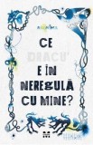 Ce dracu e in neregula cu mine? - Anonima