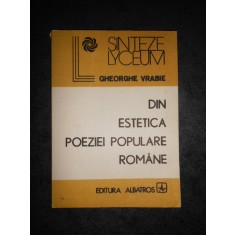 GHEORGHE VRABIE - DIN ESTETICA POEZIEI POPULARE ROMANE