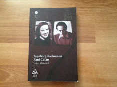 Ingeborg Bachmann, Paul Celan - Timp al inimii foto