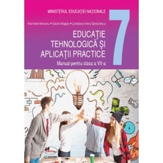 Educatie tehnologica si aplicatii practice manual pentru clasa a VII-a, autor Marinela Mocanu