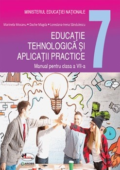 Educatie tehnologica si aplicatii practice manual pentru clasa a VII-a, autor Marinela Mocanu foto
