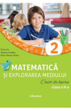 Matematica si explorarea mediului - Clasa 2 - Caiet de lucru - Mirela Ilie, Marilena Nedelcu, Emilia Mihaela Micloi