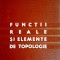 Functii reale si elemente de topologie-Miron Nicolescu