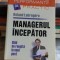 MANAGERUL INCEPATOR - ROLAND LABREGERE
