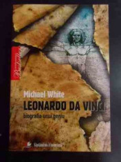 Leonardo Da Vinci Biografia Unui Geniu - Michael White ,547489 foto