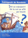 STII CE MANASTIRI DE LA NOI SE AFLA PE INSULE?-LEON MAGDAN, VICTORIA MAGDAN-339932