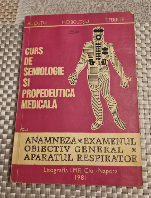 Curs de semiologie si propedeutica medicala vol. 1 Al. Dutu foto