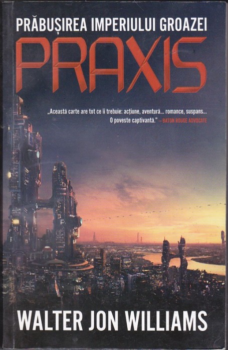 bnk ant Walter Jon Williams - Praxis ( sf )