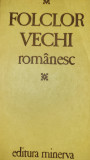 C. Ciuchindel - Folclor vechi romanesc (poezie, basme, colectii inedite Moldova)